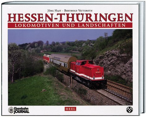 Hessen-Thüringen. Lokomotiven und Landschaften.