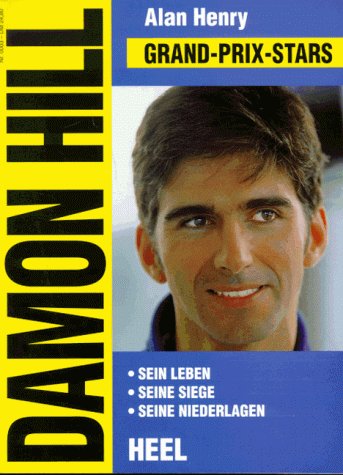 Stock image for Damon Hill. Grand - Prix - Stars. Sein Leben. Seine Siege. Seine Niederlagen for sale by medimops