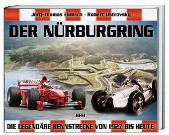 70 Jahre Nürburgring. Die legendäre Rennstrecke von 1927 bis heute
