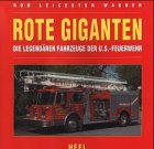 9783893655786: Rote Giganten. Die legendren Fahrzeuge der U.S.-Feuerwehr