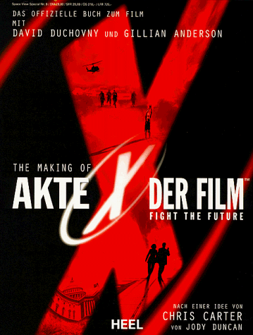 Stock image for Akte X - The Making of "Akte X - Der Film" - das offizielle Buch zum Film for sale by 3 Mile Island