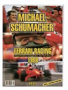 M Schumacher Ferrari Racing 1998: World Champion 1998 or Ferrari Racing 1996-1998 (9783893657322) by Rainer W. Schegelmilch