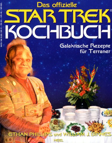 Das offizielle Star Trek Kochbuch. (9783893657964) by Birnes, William J.