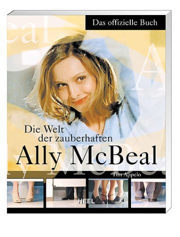 Beispielbild fr Die Welt der zauberhaften Ally McBeal. Das offizielle Buch. zum Verkauf von medimops