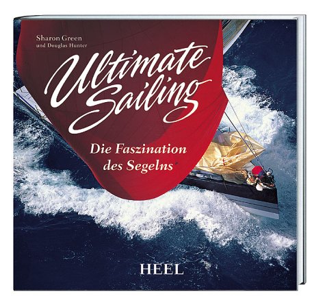 Beispielbild fr Ultimate Sailing. Die Faszination des Segelns zum Verkauf von medimops