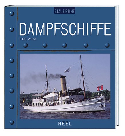 Beispielbild fr Dampfschiffe. Blaue Reihe zum Verkauf von Der Bcher-Br