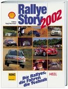 Beispielbild fr Rallye-Story 2002. Die Rallyes, die Fahrer, die Technik zum Verkauf von medimops