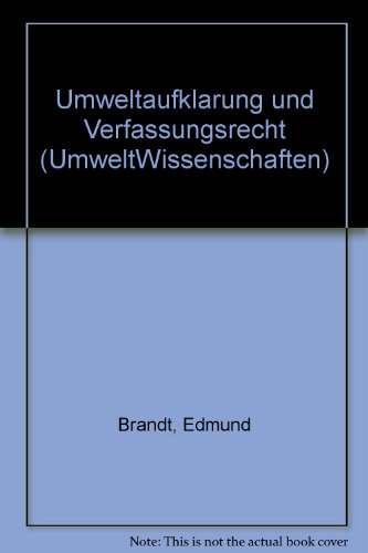 UmweltaufklaÌˆrung und Verfassungsrecht (UmweltWissenschaften) (German Edition) (9783893670406) by Brandt, Edmund