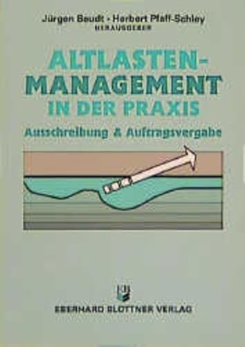 Beispielbild fr Altlasten-Management in der Praxis: Ausschreibung und Auftragsvergabe zum Verkauf von Buchmarie