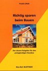 9783893670963: Richtig sparen beim Bauen