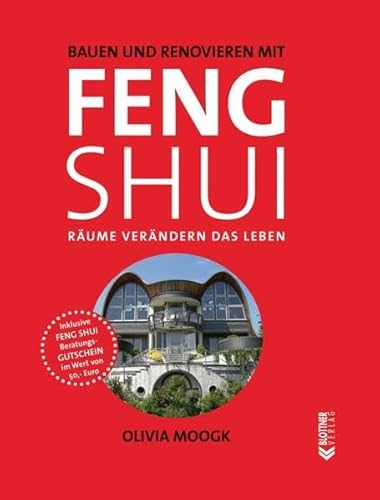 Beispielbild fr Bauen und Renovieren mit Feng Shui: Harmonisch und im Einklang mit der Umgebung und den Menschen bauen zum Verkauf von medimops