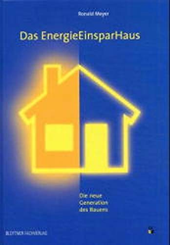 Stock image for Das EnergieEinsparHaus. Die neue Generation des Bauens for sale by medimops