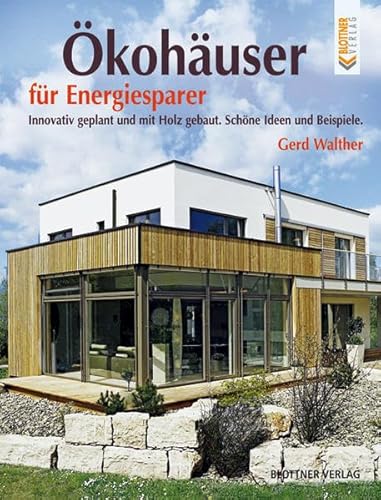 9783893676491: kohuser fr Energiesparer: Innovativ geplant und mit Holz gebaut. Schne Ideen und Beispiele