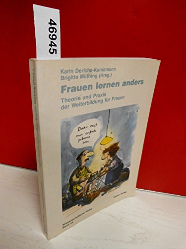 9783893701766: Frauen lernen anders. Theorie und Praxis der Weiterbildung fr Frauen. - Karin Derichs-Kunstmann
