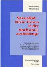 9783893702633: Sexualitt - (K)ein Thema in der Hochschulausbildung?: Entwicklung einer hochschuldidaktischen Ausbildungskonzeption fr Sexualpdagogik - Wrede, Birgitta