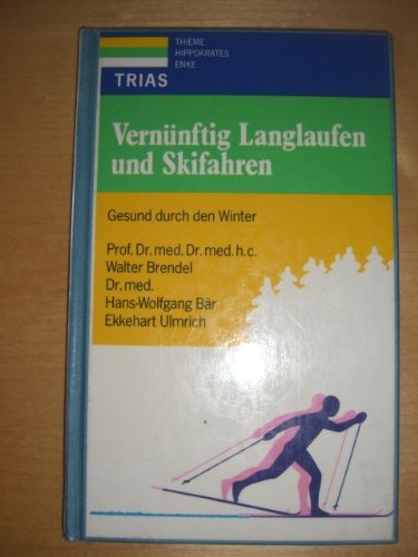 Stock image for Vernnftig Langlaufen und Skifahren for sale by ABC Versand e.K.
