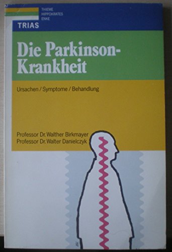 Beispielbild fr Die Parkinson-Krankheit. Ursachen, Symptome, Behandlung zum Verkauf von Versandantiquariat Felix Mcke