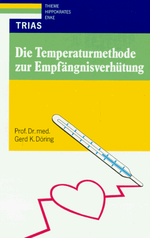 Beispielbild fr Die Temperaturmethode zur Empfngnisverhtung zum Verkauf von medimops