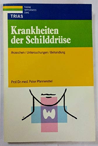Stock image for Krankheiten der Schilddrse. Anzeichen, Untersuchungen, Behandlungen for sale by Versandantiquariat Felix Mcke