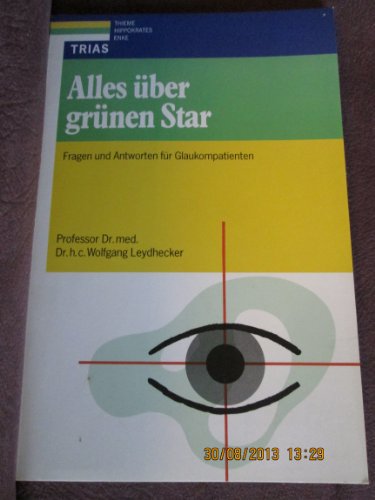 Beispielbild fr Alles ber grnen Star. Fragen und Antworten fr Glaukompatienten zum Verkauf von Versandantiquariat Felix Mcke