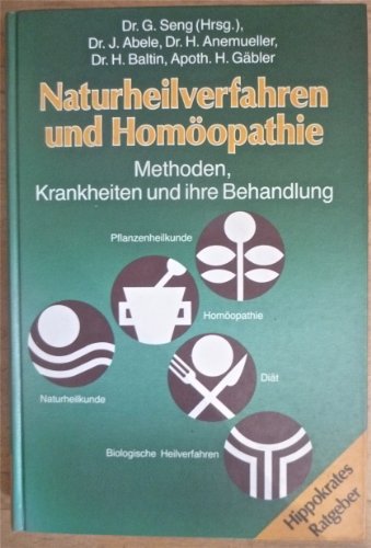 Beispielbild fr Naturheilverfahren und Homopathie. Methoden, Krankheiten und ihre Behandlung. zum Verkauf von Antiquariaat Schot