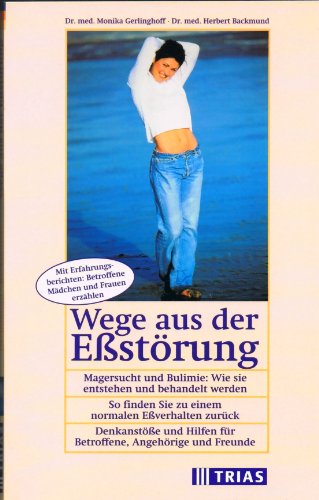 Wege aus der Eßstörung - Monika Gerlinghoff