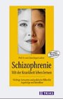 Schizophrenien. Ratgeber für Patienten und Angehörige - Luderer, Hans-Jürgen