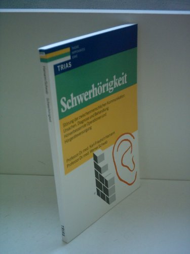 Stock image for Schwerhrigkeit - Ursachen, Diagnose und Behandlung for sale by Versandantiquariat Felix Mcke