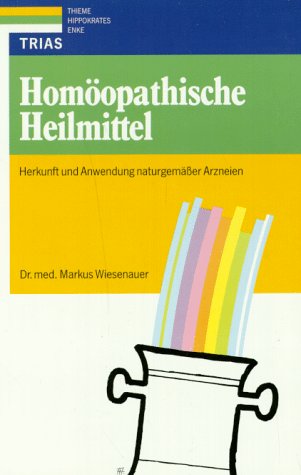 Stock image for Homopathische Heilmittel. Herkunft und Anwendung naturgemer Arzneien. for sale by Antiquariat & Verlag Jenior