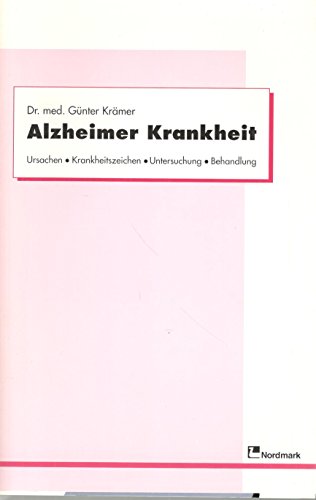 Stock image for Alzheimer Krankheit. Ursachen, Krankheitszeichen, Untersuchung, Behandlung for sale by Versandantiquariat Felix Mcke
