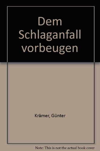 Stock image for Dem Schlaganfall vorbeugen for sale by Versandantiquariat Felix Mcke