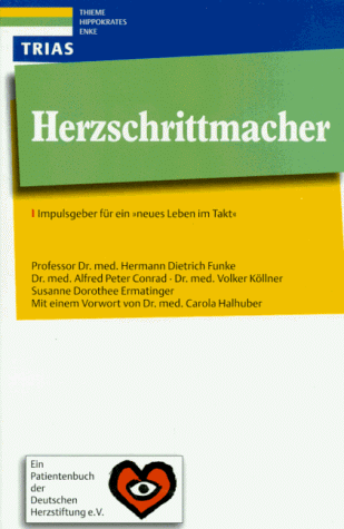 Stock image for Herzschrittmacher. Impulsgeber fr ein 'neues Leben im Takt' for sale by medimops