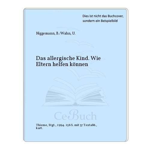 9783893732425: Das allergische Kind. Wie Eltern helfen knnen