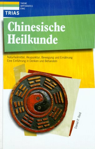 Beispielbild fr Chinesische Heilkunde. Eine Einfhrung in Denken und Behandeln zum Verkauf von medimops