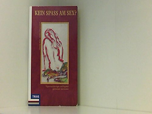 Stock image for Kein Spa am Sex? Orgasmusstrungen und Frigiditt gemeinsam berwinden for sale by medimops