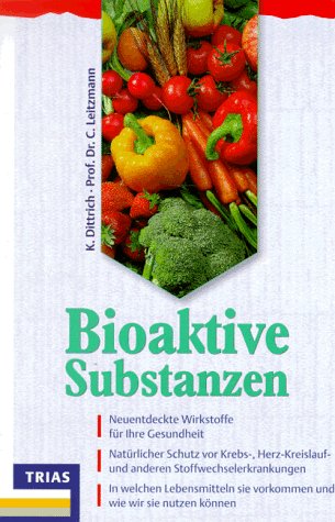 Stock image for Bioaktive Substanzen. Neuentdeckte Wirkstoffe fr Ihre Gesundheit for sale by medimops