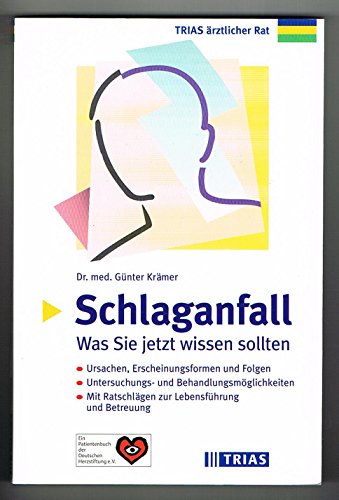 Stock image for Schlaganfall: Was Sie jetzt wissen sollten: Ursachen, Erscheinungsformen und Fol for sale by Die Buchgeister