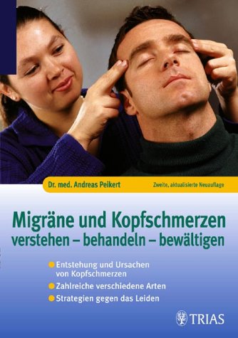 Stock image for Migrne und Kopfschmerzen: verstehen, behandeln, bewltigen for sale by medimops