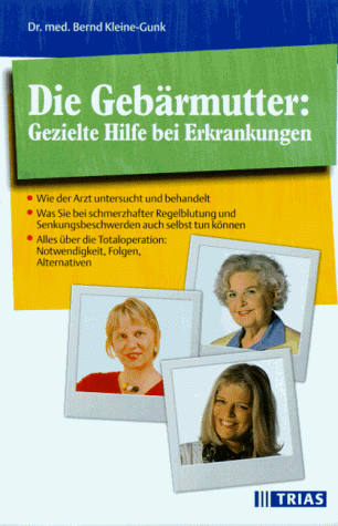 Stock image for Die Gebrmutter. Gezielte Hilfe bei Erkrankungen for sale by medimops
