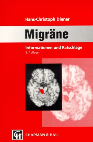 Migräne: Informationen und Ratschläge. - Diener, Hans-Christoph