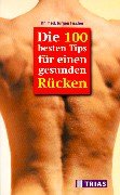 Beispielbild fr Die 100 ( hundert) besten Tips fr einen gesunden Rcken zum Verkauf von medimops