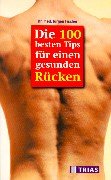 Stock image for Die 100 ( hundert) besten Tips fr einen gesunden Rcken for sale by medimops