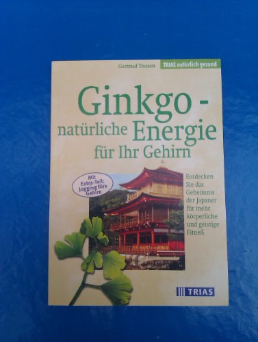 Beispielbild fr Ginkgo - natrliche Energie fr Ihr Gehirn. zum Verkauf von Antiquariat Nam, UstId: DE164665634