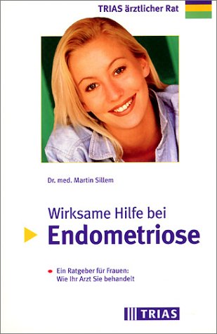 Beispielbild fr Wirksame Hilfe bei Endometriose. zum Verkauf von Antiquariat Eule