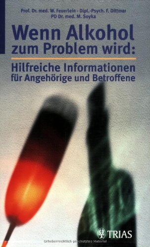 Beispielbild fr Wenn Alkohol zum Problem wird. Hilfreiche Informationen fr Angehrige und Betroffene zum Verkauf von medimops