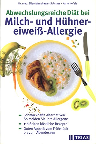 9783893734900: Abwechslungsreiche Diät bei Milch- und Hühnereiweiß-Allergie.