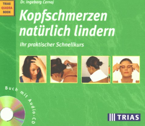 Stock image for Kopfschmerzen natrlich lindern, m. CD-Audio for sale by medimops