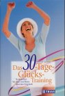 Stock image for Das 30-Tage-Glcks-Training for sale by medimops