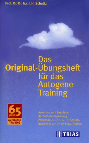 Das Original-Übungsheft für das Autogene Training - Schultz, Johannes H.