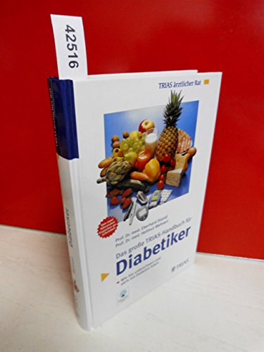 Stock image for Das grosse TRIAS-Handbuch für Diabetiker. Wie Sie unbeschwert und aktiv mit Diabetes leben. Von zwei führenden Experten geschrieben. Empfohlen vom Deutschen Diabetikerbund e.V. (DDB) Standl, Eberhard + Mehnert, Hellmut for sale by tomsshop.eu